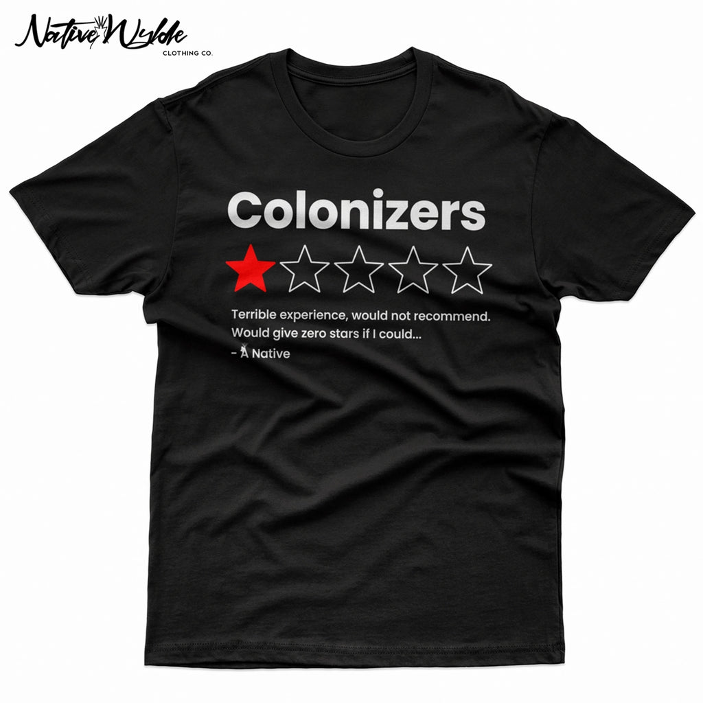 A black t-shirt featuring a humorous graphic. The graphic displays the word 'Colonizers' in bold white letters above a one-star review out of five, with the first star filled in red.