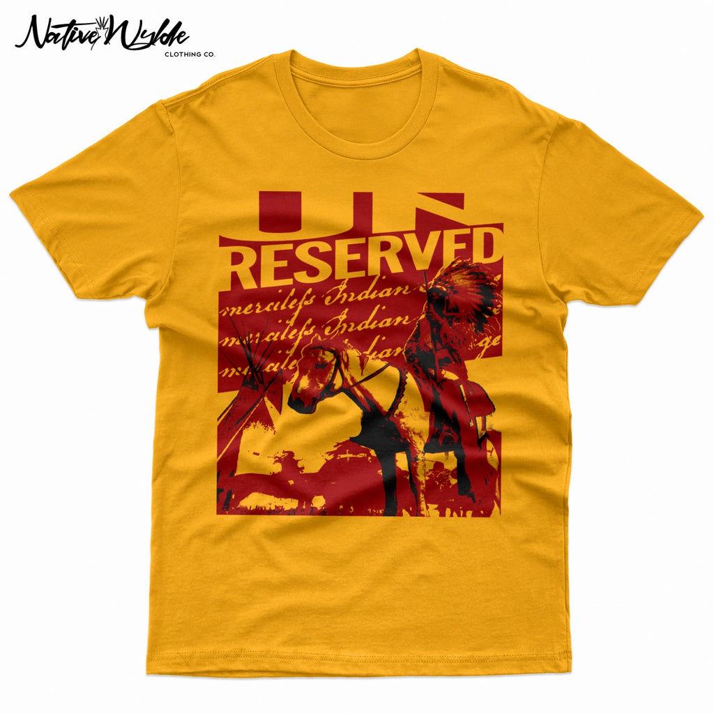 A yellow short-sleeve T-shirt with a red graphic print on the front featuring the text 'UN RESERVED' and an illustration of a horse and rider.Additional text: Merciless Indian Savage